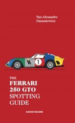 THE FERRARI 250 GTO SPOTTING GUIDE