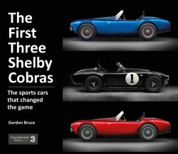 THE FIRST THREE SHELBY COBRAS
