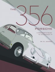 THE PORSCHE 356 - A RESTORER'S GUIDE TO AUTHENTICITY IV