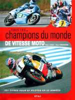 TOUS LES CHAMPIONS DU MONDE DE VITESSE MOTO