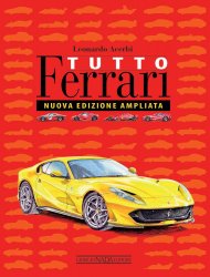 TUTTO FERRARI NUOVA EDIZIONE AMPLIATA (2019)