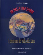 UN RALLY UNA STORIA: I PRIMI ANNI DEL RALLY DELLA LANA