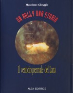 UN RALLY UNA STORIA: IL VENTICINQUENNALE DEL LANA