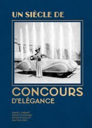 UN SIECLE DE CONCOURS D'ELEGANCE - EDITION FRANCAISE