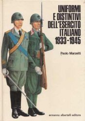 UNIFORMI E DISTINTIVI ITALIANI 1933-1945