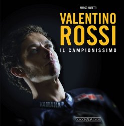 VALENTINO ROSSI IL CAMPIONISSIMO