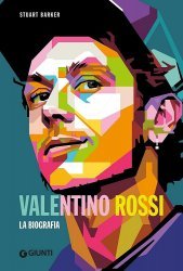 VALENTINO ROSSI. LA BIOGRAFIA