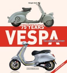 VESPA 75 YEARS THE COMPLETE HISTORY - UPDATED EDITION