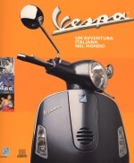 VESPA UN'AVVENTURA ITALIANA NEL MONDO