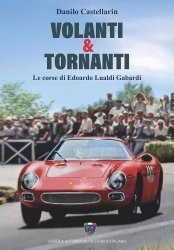 VOLANTI & TORNANTI - LE CORSE DI EDOARDO LUALDI GABARDI