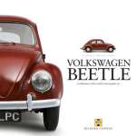 VOLKSWAGEN BEETLE A CELEBRATION OF THE WORLD'S MOST POPULAR CAR