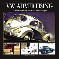 VW ADVERTISING: THE ART OF ADVERTISING THE AIR-COOLED VOLKSWAGEN