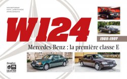 W124 - MERCEDES-BENZ : LA PREMIERE CLASSE E