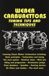 WEBER CARBURETTORS TUNING TIPS AND TECHNIQUES