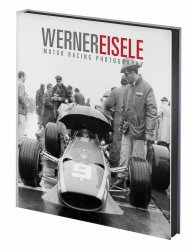 WERNER EISELE: MOTOR RACING PHOTOGRAPHY