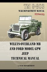 WILLYS-OVERLAND MB AND FORD MODEL GPW JEEP TECHNICAL MANUAL - TM 9-803