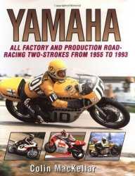 YAMAHA ALL FACTORY AND PRODUCTION ROAD-RACING TWO-STROKES FROM 1955 TO 1993